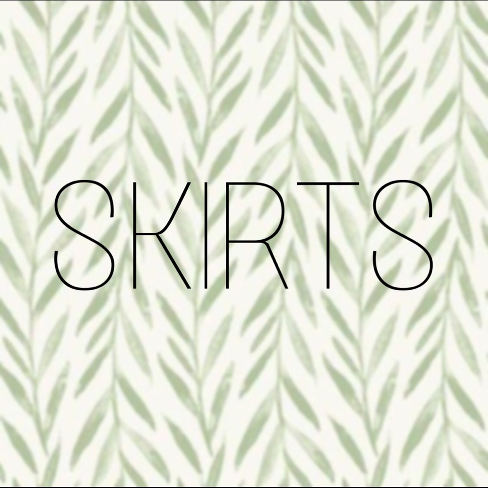 SKIRTS